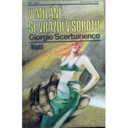 Scerbanenco Giorgio - V Miláně se vraždí v sobotu