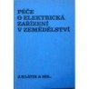 Klátik Jaroslav a kolektiv - Péče o elektrická zařízení v zemědělství