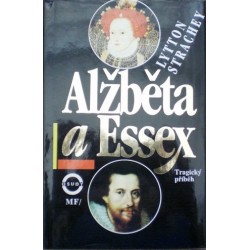 Strachey Lytton - Alžběta a Essex