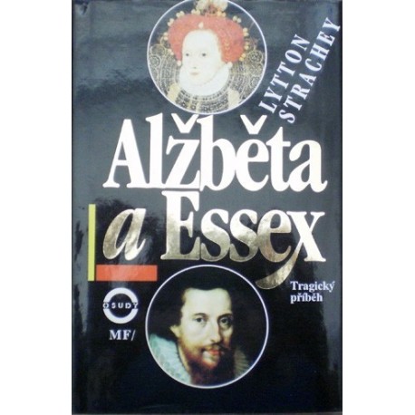 Strachey Lytton - Alžběta a Essex