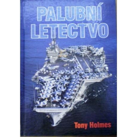 Holmes Tony - Palubní letectvo