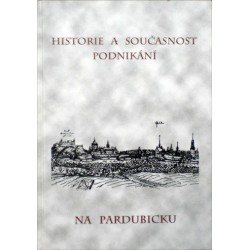 - Historie a současnost podnikání na Pardubicku