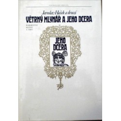 Hašek Jaroslav a druzí - Větrný mlynář a jeho dcera