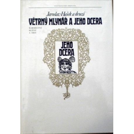 Hašek Jaroslav a druzí - Větrný mlynář a jeho dcera