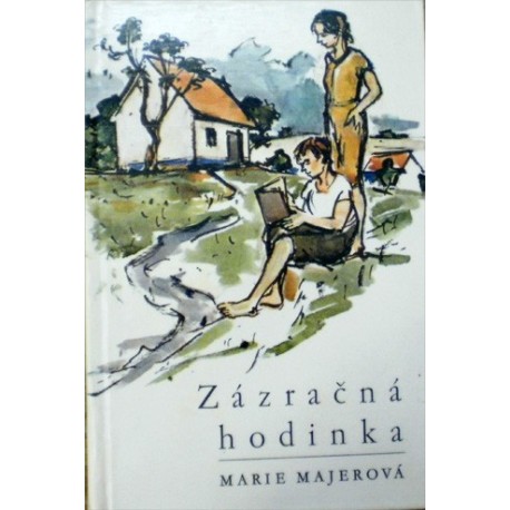 Majerová Marie - Zázračná hodinka