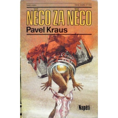 Kraus Pavel - Něco za něco