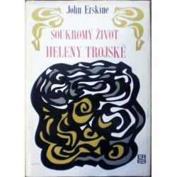 Erskine John - Soukromý život Heleny Trojské