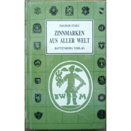 Stará Dagmar - Zinnmarken aus aller Welt