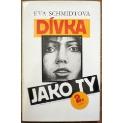 Schmidtová Eva - Dívka jako ty