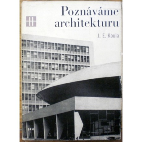 Koukola Jan E. - Poznáváme architekturu
