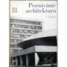 Koukola Jan E. - Poznáváme architekturu