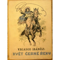 Ibáněz Blasco V. - Květ Černé řeky