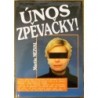 Nezval Martin - Únos zpěvačky