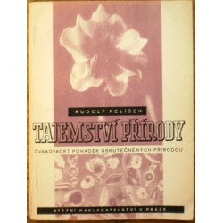 Pelíšek Rudolf - Tajemství přírody