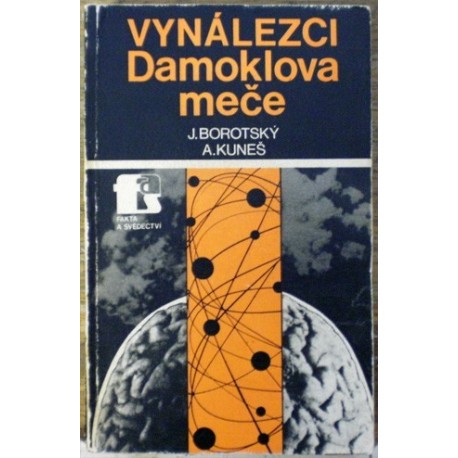 Borotský J. - Kuneš A. - Vynálezci Damoklova meče