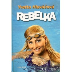 Hlaváčová Yvetta - Rebelka