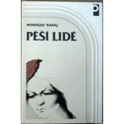Rafaj Miroslav - Pěší lidé