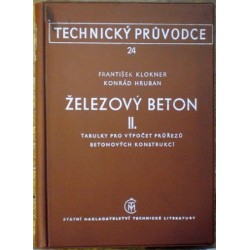 Klokner František, Hruban Konrád - Železový beton II. (Technický průvodce)