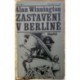Winnington Alan - Zastavení v Berlíně