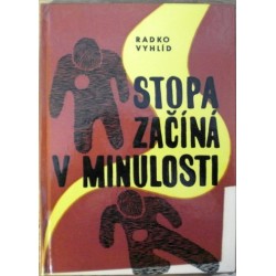 Vyhlíd Radko - Stopa začíná v minulosti