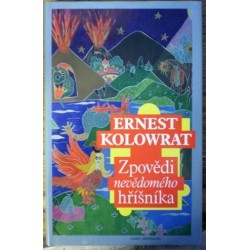 Kolowrat Ernest - Zpověď nevědomého hříšníka