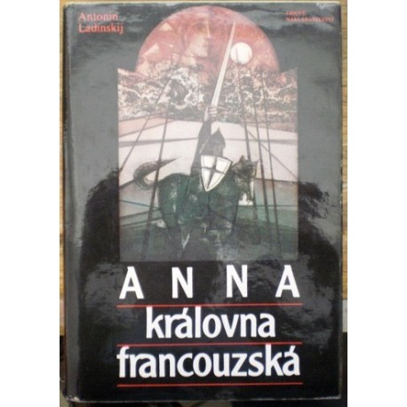 Ladinskij Antonin - Anna královna francouzská