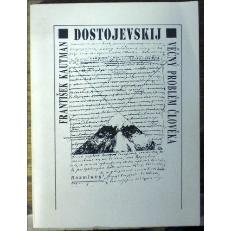 Kautman František - Dostojevskij - Věčný problém člověka