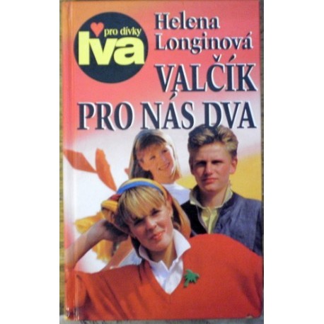 Longinová Helena - Valčík pro nás dva