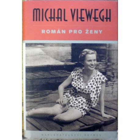 Viewegh Michal - Román pro ženy