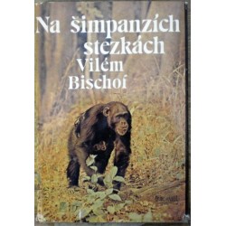 Bischof Vilém - Na šimpanzích stezkách