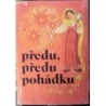 Adascalitei Vasile - Předu, předu pohádku