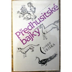 Tříška Josef - Předhusitské bajky
