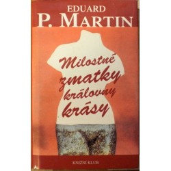 Martin Eduard P. - Milostné zmatky královny krásy