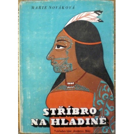 Nováková Marie - Stříbro na hladině