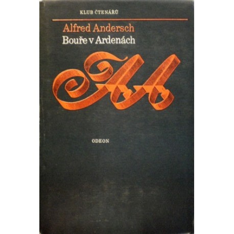 Andersch Alfred - Bouře v Ardenách
