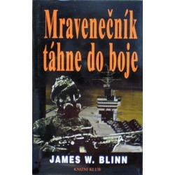 Blinn James W. - Mravenečník táhne do boje