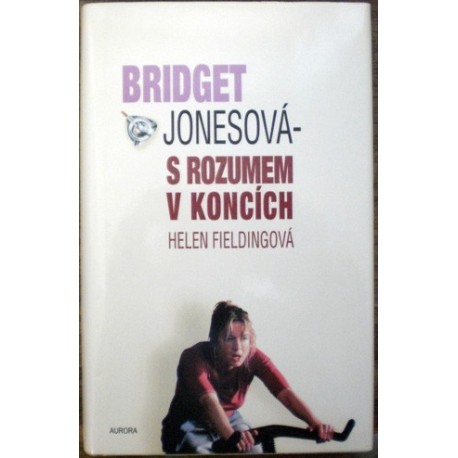 Fieldingová Helen - Bridget Jonesová - S rozumem v koncích