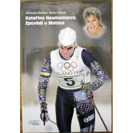 Drobná Michaela, Cibula Václav - Kateřina Neumannová: Zpovědi u Matesa