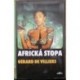 Villiers Gerard de - Africká stopa