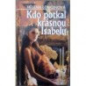 Longinová Helena - Kdo potkal krásnou Isabelu