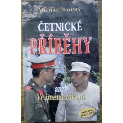 Dlouhý Michal - Četnické příběhy aneb Ve jménu zákona
