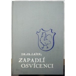 Lašek František - Zapadlí osvícenci - Welz, Klácel, Rybička