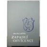 Lašek František - Zapadlí osvícenci - Welz, Klácel, Rybička
