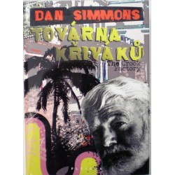 Simmons Dan - Továrna křiváků