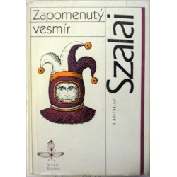 Szalai Ladislav - Zapomenutý vesmír