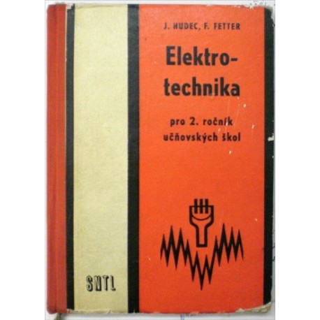 Hudec Josef, Fetter František - Elektrotechnika pro 2. ročník učňovských škol