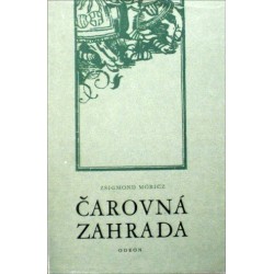 Móric Zsigmond - Čarovná zahrada