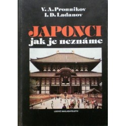 Pronnikov V. A., Ladanov I. D. - Japonci jak je neznáme