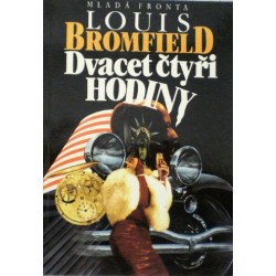 Bromfield Louis - Dvacet čtyři hodiny