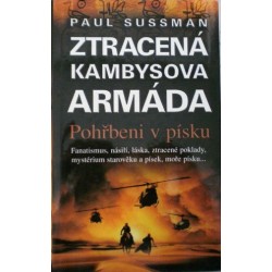 Sussman Paul - Ztracená Kambysova armáda - Pohřbeni v písku